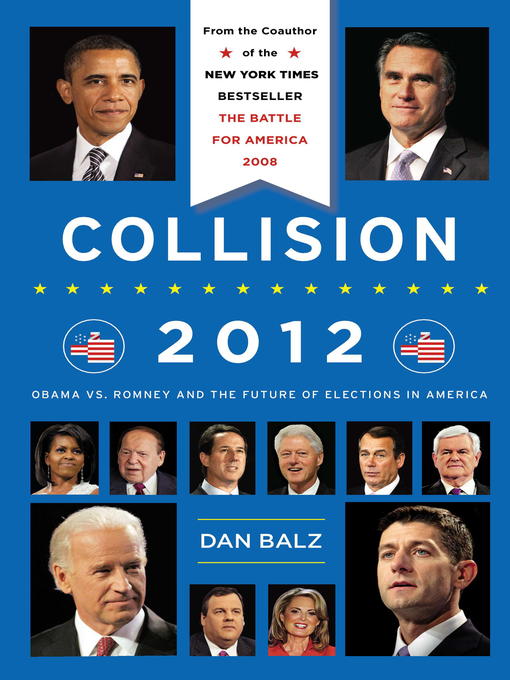 Title details for Collision 2012 by Dan Balz - Available